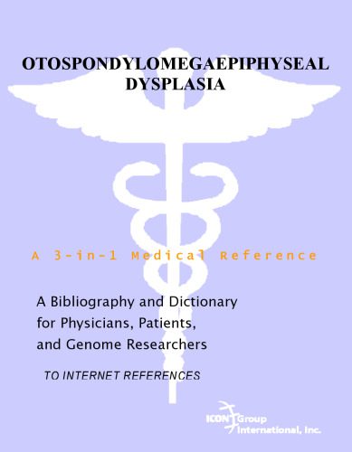 خرید و دانلود نسخه کامل کتاب Otospondylomegaepiphyseal Dysplasia – A Bibliography and Dictionary for Physicians, Patients, and Genome Researchers_68b36a1e734d7.jpeg خرید و دانلود نسخه کامل کتاب Otospondylomegaepiphyseal Dysplasia – A Bibliography and Dictionary for Physicians, Patients, and Genome Researchers