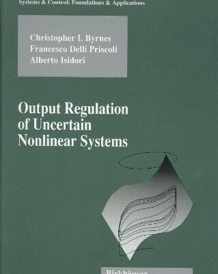 خرید و دانلود نسخه کامل کتاب Output regulation of uncertain nonlinear systems