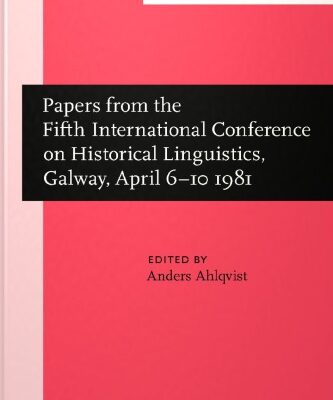 خرید و دانلود نسخه کامل کتاب Papers from the 5th International Conference on Historical Linguistics, Galway, April 6–10 1981