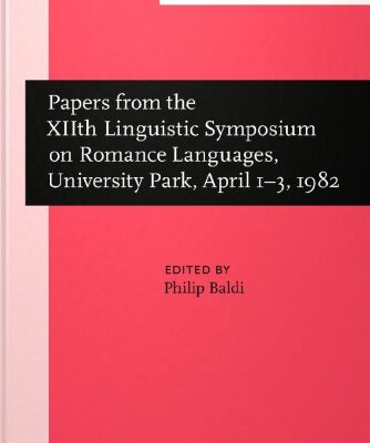 خرید و دانلود نسخه کامل کتاب Papers from the XIIth Linguistic Symposium on Romance Languages, University Park, April 1-3, 1982