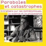 خرید و دانلود نسخه کامل کتاب Paraboles et catastrophes : Entretiens sur les mathématiques, la science et la philosophie