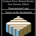 خرید و دانلود نسخه کامل کتاب Paraconsistent Logic: Essays On The Inconsistent
