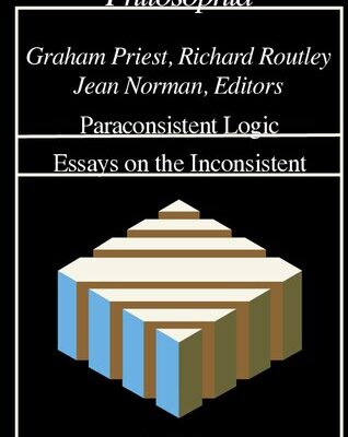 خرید و دانلود نسخه کامل کتاب Paraconsistent Logic: Essays On The Inconsistent
