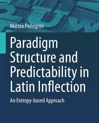 خرید و دانلود نسخه کامل کتاب Paradigm Structure and Predictability in Latin Inflection: An Entropy-based Approach