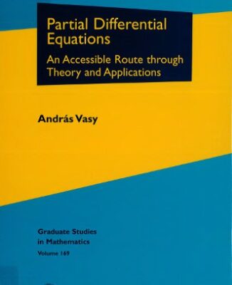 خرید و دانلود نسخه کامل کتاب Partial Differential Equations: An Accessible Route Through Theory and Applications