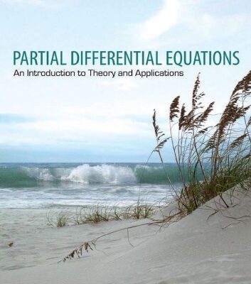 خرید و دانلود نسخه کامل کتاب Partial Differential Equations: An Introduction to Theory and Applications