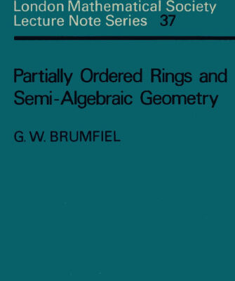 خرید و دانلود نسخه کامل کتاب Partially Ordered Rings and Semi-Algebraic Geometry
