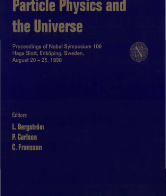 خرید و دانلود نسخه کامل کتاب Particle physics and the universe: Proceedings of Nobel Symposium 109 : Haga Slott, Enkoping, Sweden, August 20-25, 1998