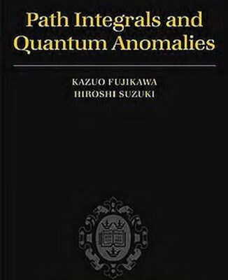 خرید و دانلود نسخه کامل کتاب Path Integrals and Quantum Anomalies (The International Series of Monographs on Physics)