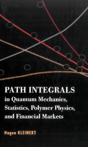 خرید و دانلود نسخه کامل کتاب Path integrals in quantum mechanics, statistics, polymer physics, and financial markets_68b1d72e791b6.jpeg خرید و دانلود نسخه کامل کتاب Path integrals in quantum mechanics, statistics, polymer physics, and financial markets
