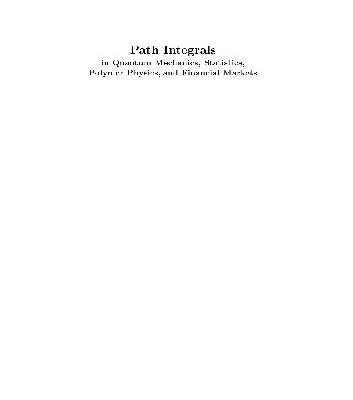 خرید و دانلود نسخه کامل کتاب Path integrals in quantum mechanics, statistics, polymer physics, and financial markets
