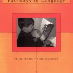 خرید و دانلود نسخه کامل کتاب Pathways to Language: From Fetus to Adolescent (Developing Child)