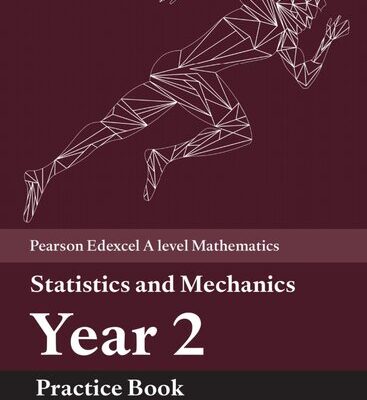خرید و دانلود نسخه کامل کتاب Pearson Edexcel A level Mathematics Statistics & Mechanics Year 2 Practice Book