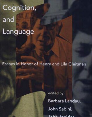 خرید و دانلود نسخه کامل کتاب Perception, Cognition, and Language: Essays in Honor of Henry and Lila Gleitman