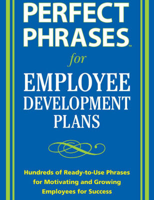 خرید و دانلود نسخه کامل کتاب Perfect Phrases for Employee Development Plans (Perfect Phrases Series)