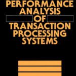 خرید و دانلود نسخه کامل کتاب Performance Analysis of Transaction Processing Systems