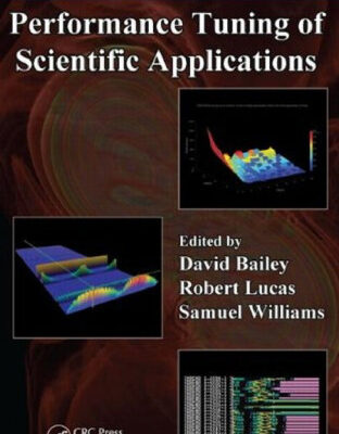 خرید و دانلود نسخه کامل کتاب Performance Tuning of Scientific Applications (Chapman & Hall CRC Computational Science)