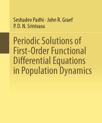 خرید و دانلود نسخه کامل کتاب Periodic Solutions of First-Order Functional Differential Equations in Population Dynamics