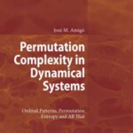 خرید و دانلود نسخه کامل کتاب Permutation Complexity in Dynamical Systems: Ordinal Patterns, Permutation Entropy and All That