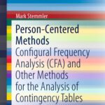 خرید و دانلود نسخه کامل کتاب Person-Centered Methods: Configural Frequency Analysis (CFA) and Other Methods for the Analysis of Contingency Tables