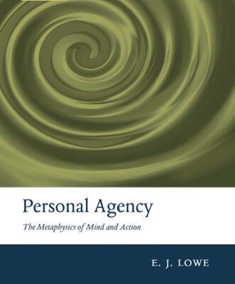 خرید و دانلود نسخه کامل کتاب Personal Agency: The Metaphysics of Mind and Action