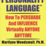 خرید و دانلود نسخه کامل کتاب Personality Language(tm): How To PERSUADE And INFLUENCE Virtually ANYONE ANYTIME