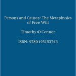 خرید و دانلود نسخه کامل کتاب Persons and Causes: The Metaphysics of Free Will