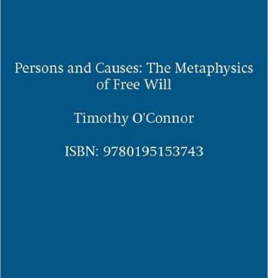 خرید و دانلود نسخه کامل کتاب Persons and Causes: The Metaphysics of Free Will