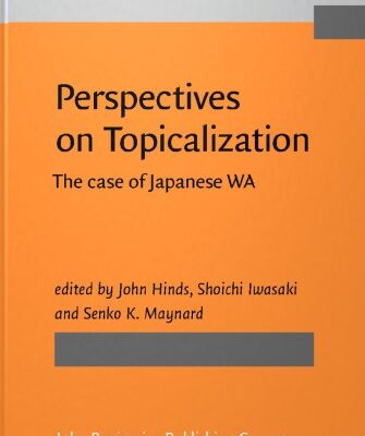 خرید و دانلود نسخه کامل کتاب Perspectives on Topicalization: The Case of Japanese WA