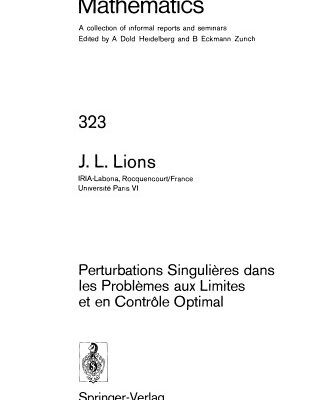 خرید و دانلود نسخه کامل کتاب Perturbations Singulieres dans les Problemes aux Limites et en Controle Optimal