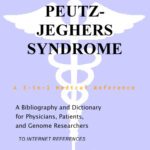 خرید و دانلود نسخه کامل کتاب Peutz-Jeghers Syndrome – A Bibliography and Dictionary for Physicians, Patients, and Genome Researchers