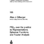 خرید و دانلود نسخه کامل کتاب PGl2 Over The P-Adics. Its Representations, Spherical Functions, And Fourier Analysis