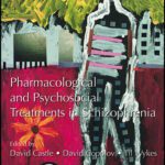 خرید و دانلود نسخه کامل کتاب Pharmacological and Psychosocial Treatments in Schizophrenia