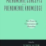 خرید و دانلود نسخه کامل کتاب Phenomenal Concepts and Phenomenal Knowledge: New Essays on Consciousness and Physicalism