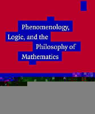خرید و دانلود نسخه کامل کتاب Phenomenology, Logic, and the Philosophy of Mathematics