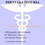 خرید و دانلود نسخه کامل کتاب Phenylketonuria – A Bibliography and Dictionary for Physicians, Patients, and Genome Researchers