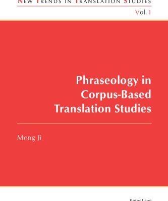 خرید و دانلود نسخه کامل کتاب Phraseology in Corpus-Based Translation Studies