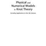 خرید و دانلود نسخه کامل کتاب Physical and numerical models in knot theory: Including applications to the life sciences