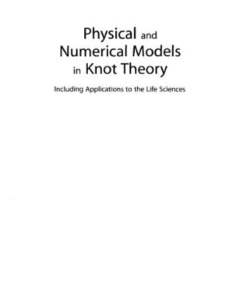 خرید و دانلود نسخه کامل کتاب Physical and numerical models in knot theory: Including applications to the life sciences