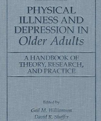 خرید و دانلود نسخه کامل کتاب Physical Illness and Depression in Older Adults – A Handbook of Theory, Research, and Practice (The Plenum Series In Social Clinical Psychology) (The Springer Series in Social Clinical Psychology)