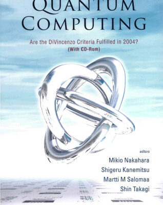 خرید و دانلود نسخه کامل کتاب Physical Realizations of Quantum Computing: Are the Divincenzo Criteria Fulfilled in 2004?, Osaka, Japan, 7-8 May 2004