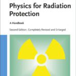 خرید و دانلود نسخه کامل کتاب Physics for Radiation Protection: A Handbook, 2nd Edition