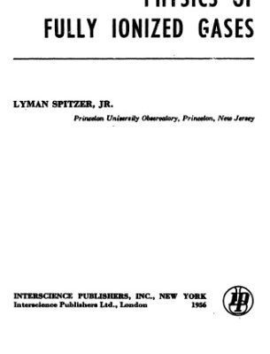 خرید و دانلود نسخه کامل کتاب Physics of Fully Ionized Gases Interscience Tracts on Physics and Astronomy No. 3