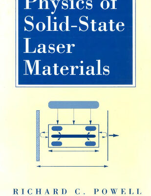خرید و دانلود نسخه کامل کتاب Physics of Solid State Laser Materials (Atomic, Molecular and Optical Physics Series)