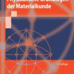 خرید و دانلود نسخه کامل کتاب Physikalische Grundlagen der Materialkunde 3. Auflage (Springer-Lehrbuch) (German Edition)
