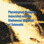 خرید و دانلود نسخه کامل کتاب Physiological Changes Associated with the Diadromous Migration of Salmonids (Canadian Special Publication of Fisheries & Aquatic Sciences)