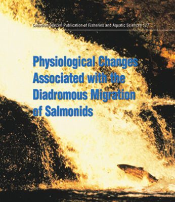 خرید و دانلود نسخه کامل کتاب Physiological Changes Associated with the Diadromous Migration of Salmonids (Canadian Special Publication of Fisheries & Aquatic Sciences)