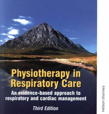 خرید و دانلود نسخه کامل کتاب Physiotherapy in Respiratory Care: An Evidence-Based Approach to Respiratory and Cardiac Management