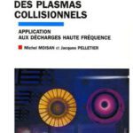 خرید و دانلود نسخه کامل کتاب Physique des plasmas collisionnels : Application aux decharges haute frequence