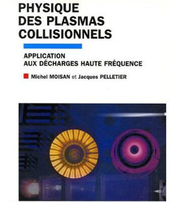 خرید و دانلود نسخه کامل کتاب Physique des plasmas collisionnels : Application aux decharges haute frequence